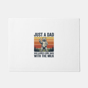 Just a Dad Came Back With the Milk Bear Shirt_1 Doormat