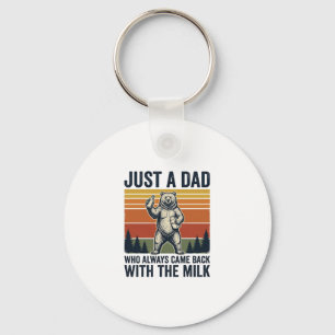 Just a Dad Came Back With the Milk Bear Shirt_1 Keychain