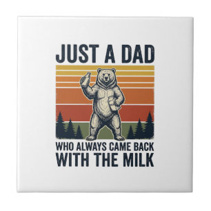 Just a Dad Came Back With the Milk Bear Shirt_1 Tile
