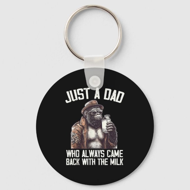 Just A Dad Who Always Came Back Bigfoot Gorilla Fa Keychain (Front)