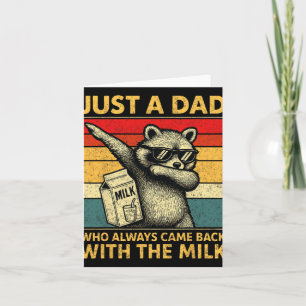 Just A Dad Who Always Came Back Men Fathers Day Da Card