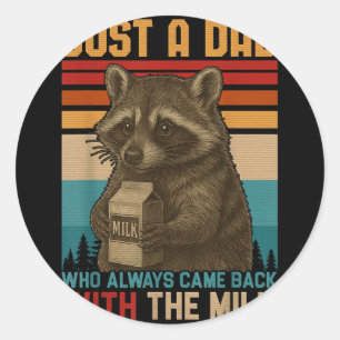 Just A Dad Who Always Came Back With Milk Family H Classic Round Sticker