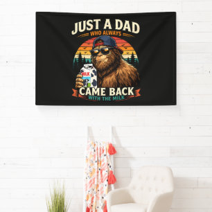 Just A Dad Who Always Came Back With The Milk Banner