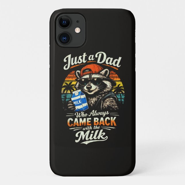 Just A Dad Who Always Came Back with The Milk Case-Mate iPhone Case (Back)