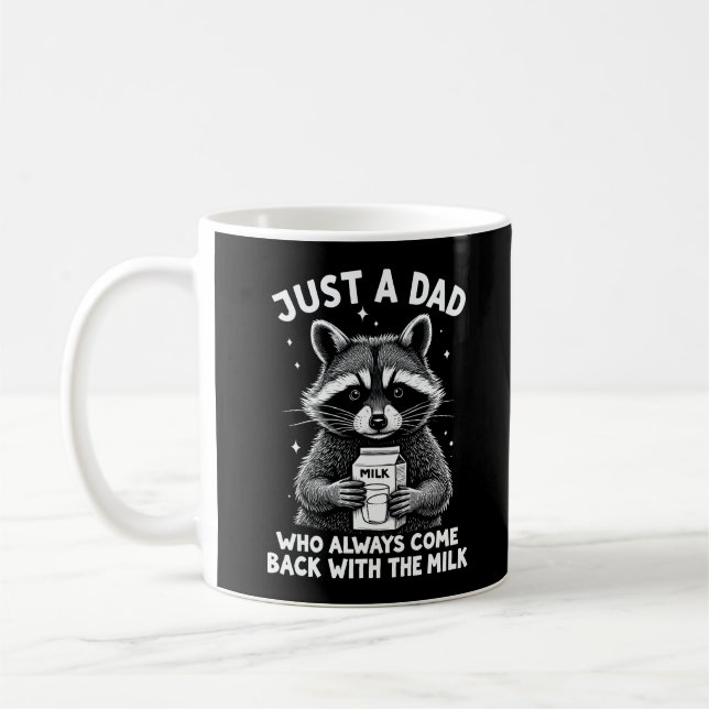 Just A Dad Who Always Came Back With The Milk Coffee Mug (Left)