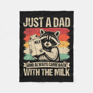 Just A Dad Who Always Came Back With The Milk Fath Fleece Blanket