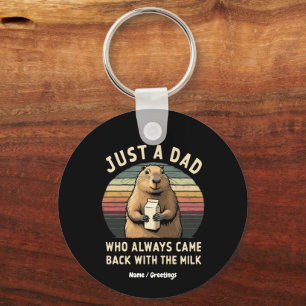 Just A Dad Who Always Came Back With The Milk Keychain
