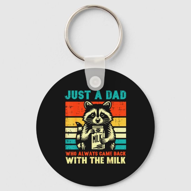 Just A Dad Who Always Came Back With The Milk  Keychain (Front)