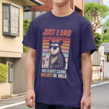 Just A Dad Who Always Came Back With The Milk