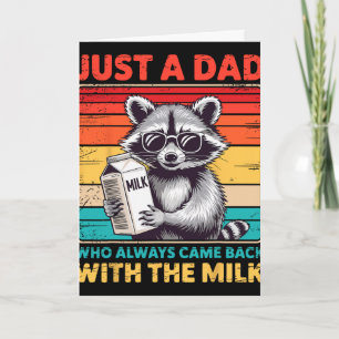 Just A Dad Who Always Came Ck With The Milk Father Card