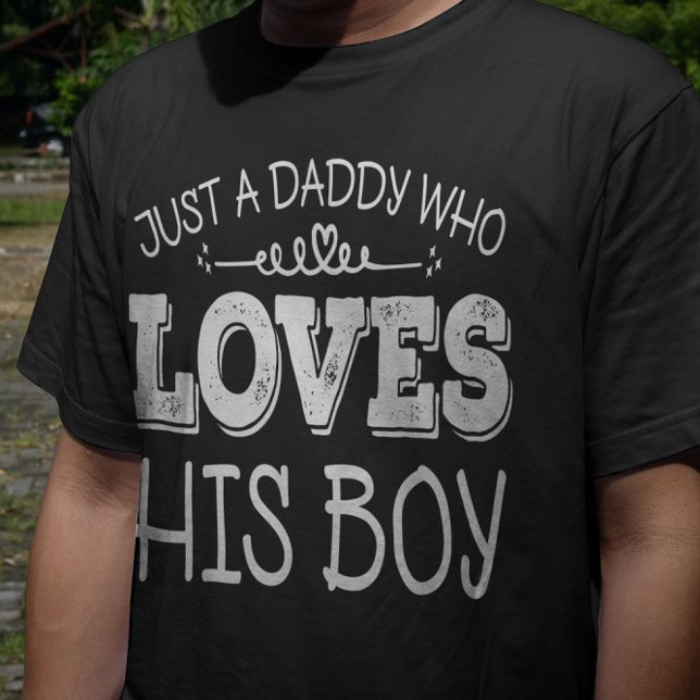 Just A Daddy Who Loves His Boy Fathers Day Cute T-Shirt (Creator Uploaded)