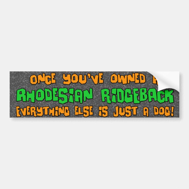 Just a Dog Rhodesian Ridgeback Bumper Sticker (Front)