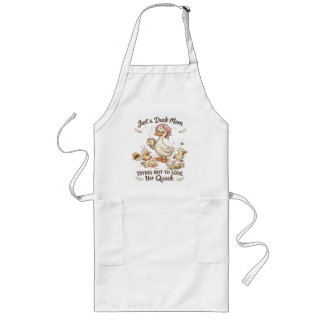 Just a Duck Mom Trying Not to Lose Her Quack Funny Long Apron