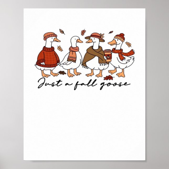 Just a Fall Goose Classic T-Shirt Poster (Front)