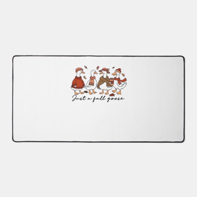 Just a Fall Goose Oversized T-Shirt Desk Mat (Front)