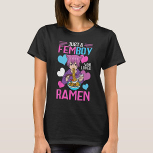 Just A Femboy Who Loves Ramen Crossdressing T-Shirt
