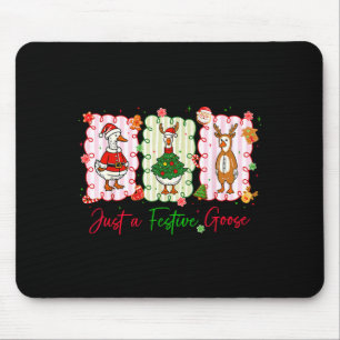 Just A Festive Goose Christmas Holiday Funny Silly Mouse Pad