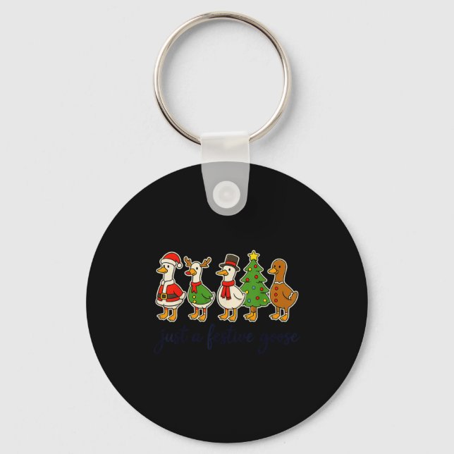 Just A Festive Goose Christmas Silly Goose Funny C Keychain (Front)