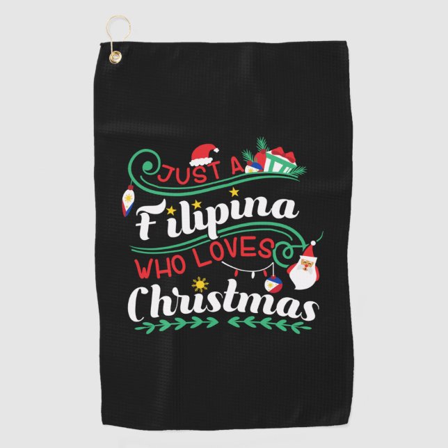 Just a Filipina Who Loves Christmas Golf Towel (Front)