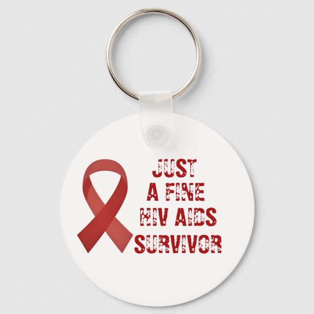 Just A Fine HIV AIDS Survivor Keychain (Front)
