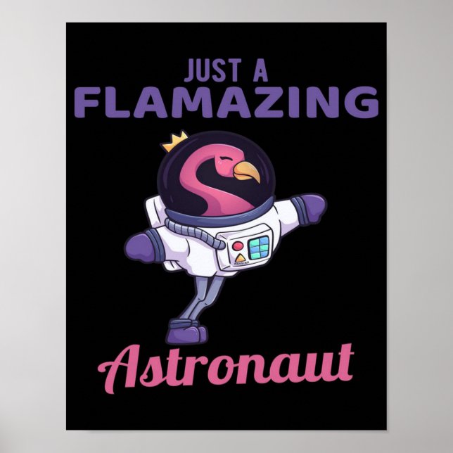 Just A Flamazing Astronaut | Flamingo Lover  Poster (Front)