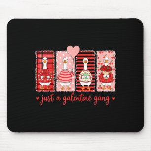 Just A Galentine Gang Silly Goose Valentine Vibes Mouse Pad