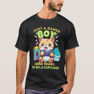 Just A Gamer Boy Who Loves Cats Cupcakes & The 80s T-Shirt