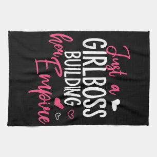 Just a girl boss building her empire women inspiri kitchen towel