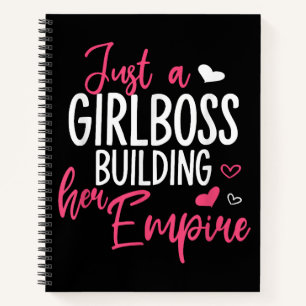 Just a girl boss building her empire women inspiri notebook
