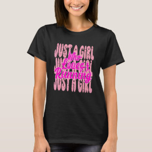 Just A Girl That Loves Running Women Marathon Runn T-Shirt