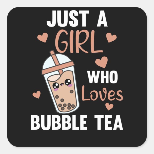 Just A Girl The Bubble Tea Loves Boba Kawaii Square Sticker (Front)