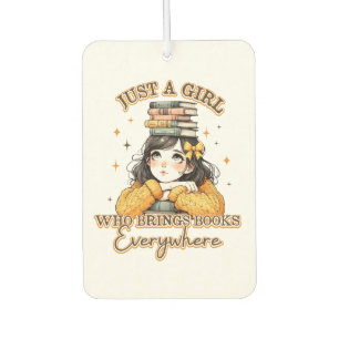 Just a Girl Who Brings Books Everywhere  Air Freshener