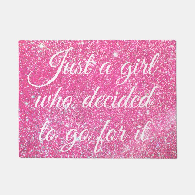 JUST A GIRL WHO DECIDED Sparkle Hot Pink Glitter Doormat (Front)