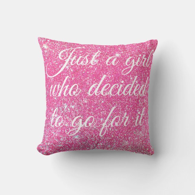 JUST A GIRL WHO DECIDED Sparkle Hot Pink Glitter Throw Pillow (Front)