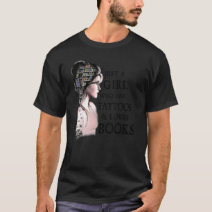 Just A Girl Who Has Tattoos And Loves Books Reader T-Shirt