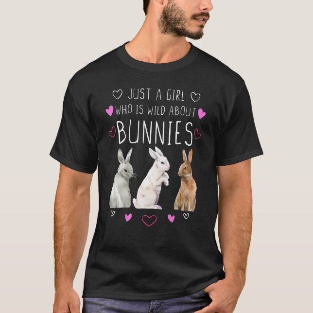 Just A Girl Who Is Wild About Bunnies Cute Rabbit T-Shirt (Front)
