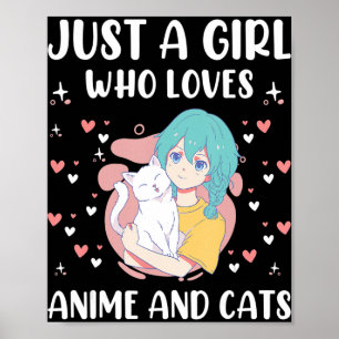 Just A Girl Who Love Anime and Cats Cute Kids Teen Poster