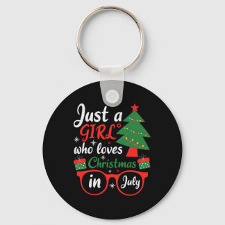 Just A Girl Who Love Christmas In July Keychain