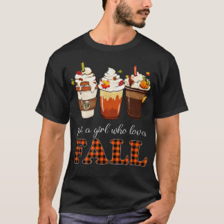 Just A Girl Who Love Fall Coffee Pumpkin Spice Lat T-Shirt