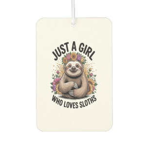just a girl Who love sloths Air Freshener