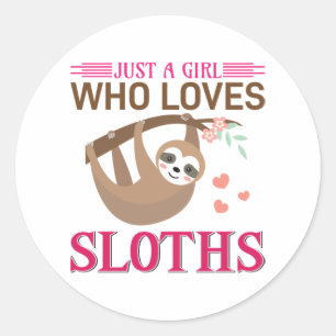 Just a Girl who love Sloths    Classic Round Sticker
