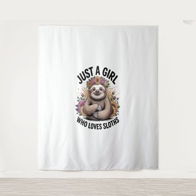 just a girl Who love sloths Tapestry (Front)