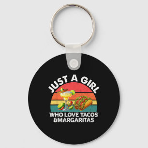 Just A Girl Who Love Tacos And Margaritas Mexico C Keychain