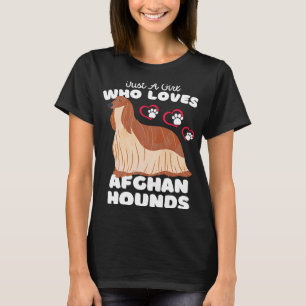 Just A Girl Who Loves Afghan Hounds Cute Afghan D T-Shirt