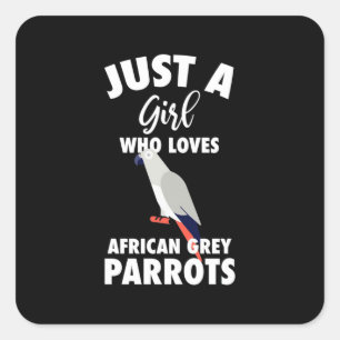 Just A Girl Who Loves African Grey Parrot Square Sticker
