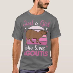 Just A Girl Who Loves Agoutis Cute Guinea Pigs Ago T-Shirt