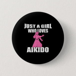 Just A Girl Who Loves Aikido 2 Inch Round Button
