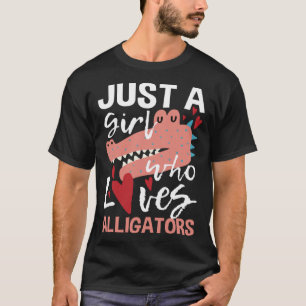 Just A Girl Who Loves Alligators  Gator Zoo Animal T-Shirt