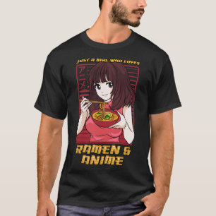 Just A Girl Who Loves  And Ramen 1 T-Shirt
