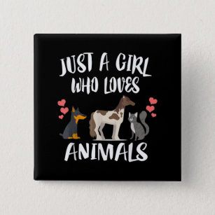 Just A Girl Who Loves Animals Dog Cat Horse 2 Inch Square Button
